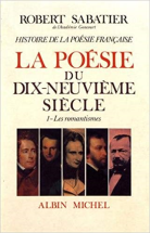 Histoire de la poésie française : Tome 5, La poésie du XIXe siècle Volume 1, Les romantismes